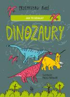 Jak to działa? Dinozaury. Autor: Rudź Przemysław, Ilustracje: Maciej Maćkowiak. SmakLiter.pl Okładka książki Jak to działa? Dinozaury