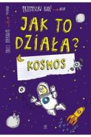 Jak to działa? Kosmos. Autor: Rudź Przemysław. SmakLiter.pl Okładka książki Jak to działa? Kosmos