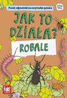 Jak to działa? Robale. Autor: Anna Hnydka. SmakLiter.pl Okładka książki Jak to działa? Robale