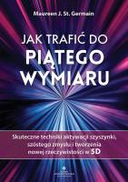 Jak trafić do piątego wymiaru. Autor: Maureen J. St. Germain. SmakLiter.pl Okładka książki Jak trafić do piątego wymiaru