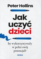 Jak uczyć dzieci. Autor: Hollins  Peter. SmakLiter.pl Okładka książki Jak uczyć dzieci
