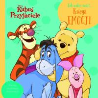 Okładka książki Jak widzę świat… Księga emocji. Disney Kubuś i przyjaciele