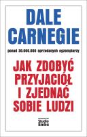 Jak zdobyć przyjaciół i zjednać sobie ludzi wyd. 2024. Autor: Dale Carnegie. SmakLiter.pl Okładka książki Jak zdobyć przyjaciół i zjednać sobie ludzi wyd. 2024