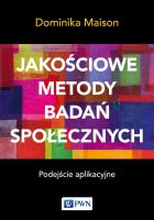 Jakościowe metody badań społecznych. Podejście aplikacyjne. Autor: Dominika Maison. SmakLiter.pl Okładka książki Jakościowe metody badań społecznych. Podejście aplikacyjne