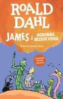 James i ogromna brzoskwinia. Autor: Dahl Roald. SmakLiter.pl Okładka książki James i ogromna brzoskwinia