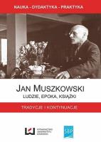 Jan Muszkowski - Ludzie, epoka, książki. Autor: G. Czapnik, Z. Gruszka, J. Ladorucki. SmakLiter.pl Okładka książki Jan Muszkowski - Ludzie, epoka, książki