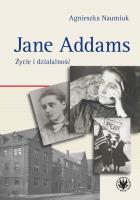 Okładka książki Jane Addams. Życie i działalność