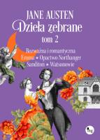 Jane Austen. Dzieła zebrane Tom 2. Autor: Jane Austen. SmakLiter.pl Okładka książki Jane Austen. Dzieła zebrane Tom 2