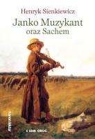Janko Muzykant oraz Sachem. Autor: Henryk Sienkiewicz. SmakLiter.pl Okładka książki Janko Muzykant oraz Sachem