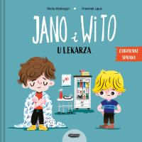 Jano i Wito u lekarza. Autor: Wiola Wołoszyn. SmakLiter.pl Okładka książki Jano i Wito u lekarza