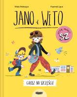 Jano i Wito uczą mówić SZ. T.4 Grosz na szczęście. Autor: Wiola Wołoszyn, Liput Przemek. SmakLiter.pl Okładka książki Jano i Wito uczą mówić SZ. T.4 Grosz na szczęście