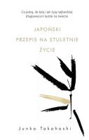 Japoński przepis na stuletnie życie DL. Autor: Junko Takahashi. SmakLiter.pl Okładka książki Japoński przepis na stuletnie życie DL
