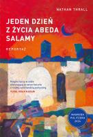 Jeden dzień z życia Abeda Salamy. Reportaż. Autor: Nathan Thrall. SmakLiter.pl Okładka książki Jeden dzień z życia Abeda Salamy. Reportaż