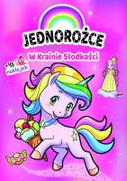 Okładka książki Jednorożce. W Krainie Słodkości