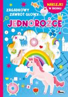 Jednorożce. Zagadkowy zawrót głowy. Autor: Korolkiewicz Elżbieta. SmakLiter.pl Okładka książki Jednorożce. Zagadkowy zawrót głowy