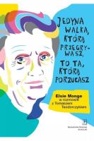 Jedyna walka, którą przegrywasz, to ta, którą porzucasz.. Autor: Monge Yoder Elsie, Tomasz Teodorczyk. SmakLiter.pl Okładka książki Jedyna walka, którą przegrywasz, to ta, którą porzucasz.