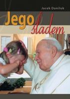 Jego śladem. Autor: Daniluk Jacek. SmakLiter.pl Okładka książki Jego śladem