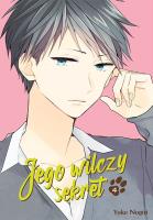 Jego wilczy sekret. Tom 4. Autor: Yoko Nogiri. SmakLiter.pl Okładka książki Jego wilczy sekret. Tom 4