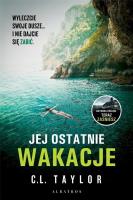 Jej ostatnie wakacje. Autor: C.L. Taylor. SmakLiter.pl Okładka książki Jej ostatnie wakacje