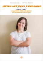 Jestem aktywny zawodowo Karty pracy dla uczniów szkół specjalnych przysposabiających do pracy. Autor: Kurjata Hanna, Rabant Elżbieta. SmakLiter.pl Okładka książki Jestem aktywny zawodowo Karty pracy dla uczniów szkół specjalnych przysposabiających do pracy