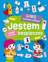 Jestem bezpieczny. Lubię kolorować i odkrywać. Autor: Opracowanie zbiorowe. SmakLiter.pl Okładka książki Jestem bezpieczny. Lubię kolorować i odkrywać