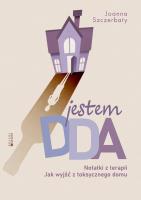Jestem DDA Notatki z terapii. Autor: Szczerbaty Joanna. SmakLiter.pl Okładka książki Jestem DDA Notatki z terapii