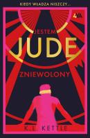 Jestem Jude Zniewolony. Autor: Kettle K.L.. SmakLiter.pl Okładka książki Jestem Jude Zniewolony