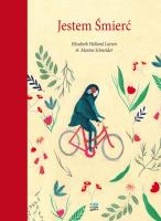 Jestem Śmierć. Tom 2. Jestem... wyd. 2. Autor: Elisabeth Helland Larsen, Marine Schneider. SmakLiter.pl Okładka książki Jestem Śmierć. Tom 2. Jestem... wyd. 2