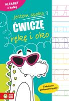 Jestem spoko Alfabet z kalką Ćw. grafomotoryczne. Autor: Protasewicz Ewelina. SmakLiter.pl Okładka książki Jestem spoko Alfabet z kalką Ćw. grafomotoryczne