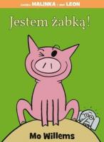 Jestem żabką!. Autor: Mo Willems. SmakLiter.pl Okładka książki Jestem żabką!