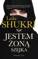 Jestem żoną szejka. Autor: Laila Shukri. SmakLiter.pl Okładka książki Jestem żoną szejka