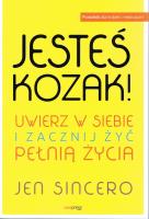 Jesteś kozak! Uwierz w siebie i zacznij żyć pełnią życia. Autor: Jen Sincero. SmakLiter.pl Okładka książki Jesteś kozak! Uwierz w siebie i zacznij żyć pełnią życia