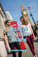 Jeszcze będziemy razem. Autor: Joanna Postój. SmakLiter.pl Okładka książki Jeszcze będziemy razem