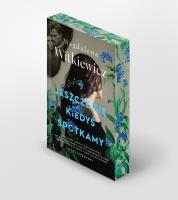 Jeszcze się kiedyś spotkamy (ilustrowane brzegi). Autor: Witkiewicz Magdalena. SmakLiter.pl Okładka książki Jeszcze się kiedyś spotkamy (ilustrowane brzegi)