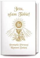 Jezu Ufam Tobie. Autor: Długosz Antoni, Hanusiak Bożena Maria. SmakLiter.pl Okładka książki Jezu Ufam Tobie