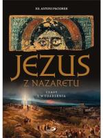 Jezus z Nazaretu. Czasy i wydarzenia w.2. Autor: ks. Antoni Paciorek. SmakLiter.pl Okładka książki Jezus z Nazaretu. Czasy i wydarzenia w.2