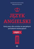 Język angielski Karty pracy dla uczniów ze specjalnymi potrzebami edukacyjnymi Część 1. Autor: Agnieszka Borowska-Kociemba, Małgorzata Krukowska. SmakLiter.pl Okładka książki Język angielski Karty pracy dla uczniów ze specjalnymi potrzebami edukacyjnymi Część 1