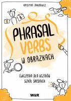 Okładka książki Język angielski. Phrasal verbs w obrazkach Ćw.