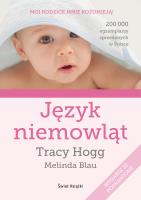 Język niemowląt. Autor: Tracy Hogg, Melinda Blau, Marek Czekański. SmakLiter.pl Okładka książki Język niemowląt
