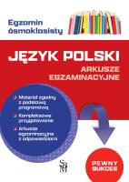 Język polski. Arkusze egzaminacyjne. Egzamin ósmoklasisty. Autor: Agnieszka Brzostowska. SmakLiter.pl Okładka książki Język polski. Arkusze egzaminacyjne. Egzamin ósmoklasisty