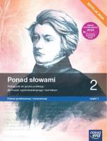Język polski LO 2 Ponad słowami Podr ZPiR cz.1. Autor: Małgorzata Chmiel, Cisowska Anna, Joanna Kościerzyńska, Helena Kusy, Anna Równy, Aleksandra Wróblewska. SmakLiter.pl Okładka książki Język polski LO 2 Ponad słowami Podr ZPiR cz.1