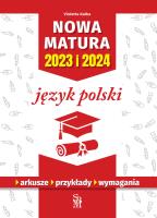 Język polski. Nowa matura 2023 i 2024. Autor: Kalka Violetta. SmakLiter.pl Okładka książki Język polski. Nowa matura 2023 i 2024