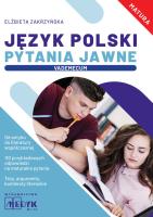 Język Polski Pytania Jawne Vademecum. Autor: Elżbieta Zakrzyńska. SmakLiter.pl Okładka książki Język Polski Pytania Jawne Vademecum