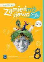 Opakowanie Język polski Zamieńmy słowo zeszyt ćwiczeń klasa 8 szkoła podstawowa