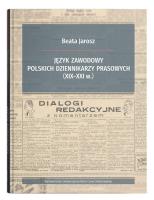 Okładka książki Język zawodowy polskich dziennikarzy prasowych (XIX-XXI w.)