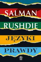 Języki prawdy. Autor: Salman Rushdie, Katarzyna Karłowska, Jerzy Kozłow. SmakLiter.pl Okładka książki Języki prawdy
