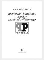 Językowe i kulturowe aspekty przekładu filmowego. Autor: Anna Paszkowska. SmakLiter.pl Okładka książki Językowe i kulturowe aspekty przekładu filmowego