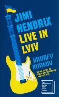 Jimi Hendrix Live in Lviv. Autor: Kurkov Andrey. SmakLiter.pl Okładka książki Jimi Hendrix Live in Lviv