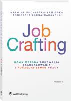 Job Crafting. Autor: Malwina Puchalska-Kamińska, Agnieszka Łądka-Barańska. SmakLiter.pl Okładka książki Job Crafting