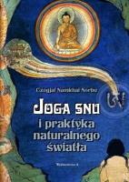 Joga snu i praktyka naturalnego światła. Autor: Czogjal Namkhai Norbu. SmakLiter.pl Okładka książki Joga snu i praktyka naturalnego światła